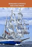 You Can Steer A Tall Ship