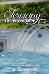 Servicing the Work Men: The Beginning (Servicing the Work Men, Her Filthy Hotwife Adventures)