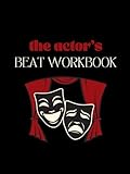 The Actor's Beat Workbook: A Beat Workbook and Notebook for Actors