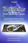 TransHuman: Overcoming the Global Depopulation Agenda - Volume II: Self-Assembling Nanotechnology in Medications, Geoengineering Effects, and Mesogen Microchips – Treatments and Antidotes