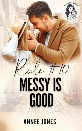 Rule #10 Messy Is Good (By: Annee Jones) cover