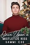 Once Upon A Mistletoe Kiss