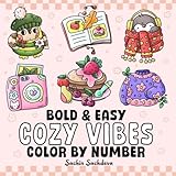 Cozy Vibes Color by Number: Coloring Book features Cute & Comfy Designs for Kids and Adults, Bold and Easy, Big and Simple for Fun and Relaxation (Bold & Easy Color by Number Coloring Book)
