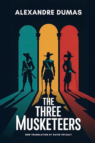 The Three Musketeers : A New Translation in Modern Accessible English
