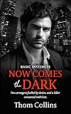 Now Comes the Dark