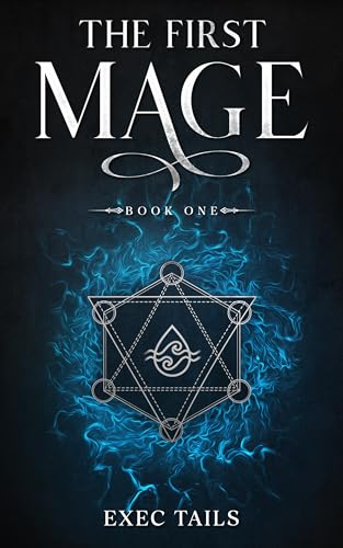 The First Mage: A Coming of Age Progression Fantasy Adventure cover