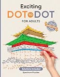 Exciting Dot to Dot For Adults: Stress Relieving Puzzles Including Landmarks, Monuments, Religious Buildings, Animals, Sculptures, Architecture and Much More