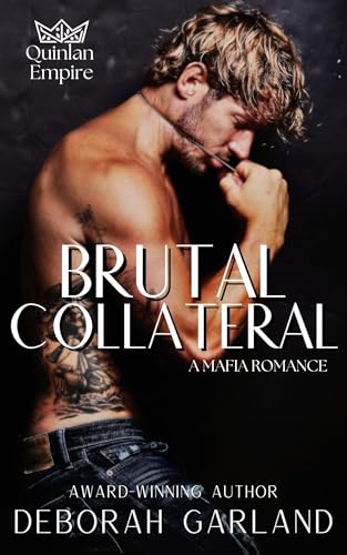 Brutal Collateral: An Irish Mafia Enemies to Lovers Arranged Marriage Dark Romance (Quinlan Empire Book 1)