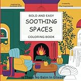 Bold and Easy SOOTHING SPACES Coloring Book