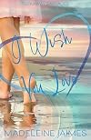 I Wish You Love: Alice's Story (Tuckaway Bay Book 5)