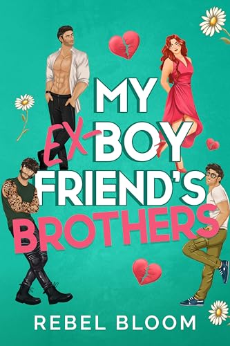 My Ex-Boyfriend's Brothers: A Contemporary Reverse Harem Romance (Ex Marks the Spot)