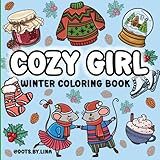 Cozy Girl Winter Coloring Book: Bold & Easy Coloring for Adults and Kids with Cute Hygge-Inspired Designs, Girly Scenes, and Simple Illustrations (Cozy Bold & Easy)