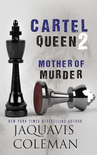 Cartel Queen 2: Mother of Murder (By: JaQuavis Coleman) cover