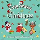 Cozy Season Christmas Coloring Book for Kids and Teens: Bold and Easy Festive Designs with Thick Lines for a Cozy Hygge Winter Season (Bold & Easy Coloring)
