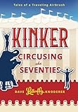 Kinker: Circusing the Seventies