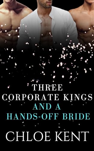 Three Corporate Kings and a Hands-Off Bride book cover