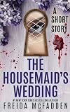 The Housemaid's Wedding {short story}