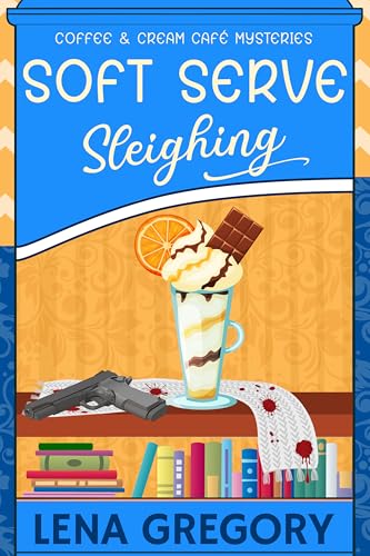 Soft Serve Sleighing book cover