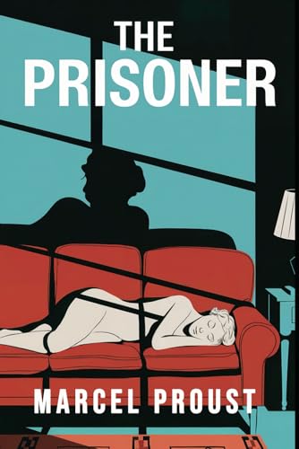 The Prisoner (In Search of Lost Time Vol. 5): A New Translation