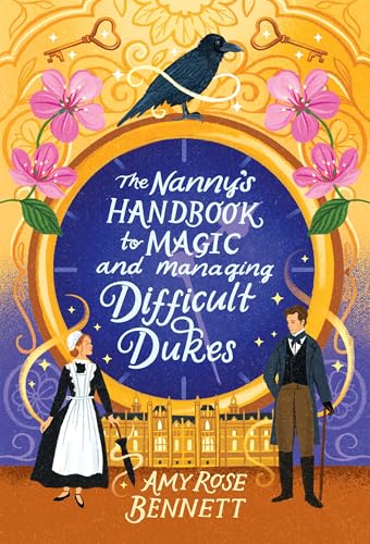 The Nanny's Handbook to Magic and Managing Difficult Dukes cover