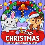 Cozy Christmas: Winter Vibes Coloring Book for Adults and Teens, Featuring Adorable Animal Friends in Festive Holiday Scenes for Relaxation and Joy