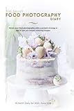 The Savvy Food Photography Diary Jan 2025 - June 2026: 18-Months of Key Food Dates & Events