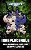 Irreplaceable (Warhammer 40,000)