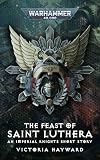 The Feast Of Saint Luthera (Warhammer 40,000)