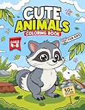 Cute Animals Coloring Book for Kids Ages 4-8: Easy and Fun Designs Featuring Home Pets, Jungle Wildlife, Sea Creatures and More for Boys and Girls. 50+ Pages Perfect for Developing Creativity