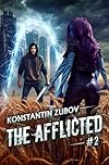 The Afflicted (Book 2): A LitRPG Apocalypse Adventure Series (English Edition)