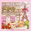 Cute Paris: A Kawaii Coloring Book Adventure: Color Adorable Paris Landmarks and Cute Kawaii Characters &ndash; Perfect for Kids and Busy Adults (Sweet & Kitsch)