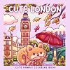 Cute London: A Kawaii Coloring Book Adventure: Color Cozy London Landmarks and Sweet Kawaii Characters &ndash; Fun for Kawaii and London Fans of All Ages! (Sweet & Kitsch)