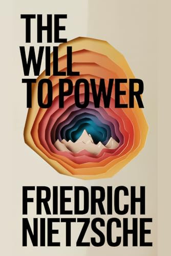 The Will to Power: A New Translation