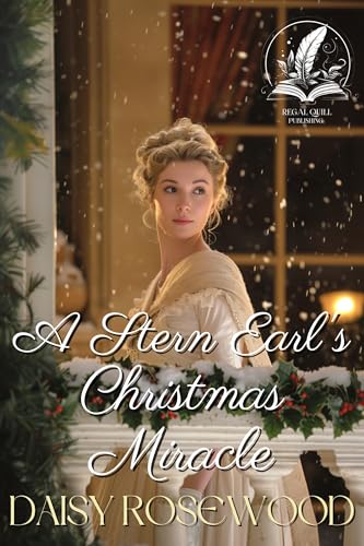 A Stern Earl's Christmas Miracle (By: Daisy Rosewood) cover