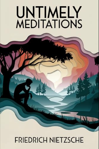 Untimely Meditations: A New Translation
