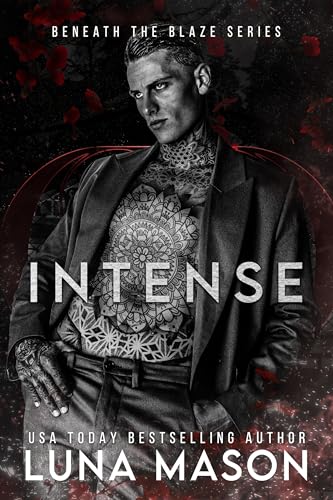 INTENSE (Beneath The Blaze Book 3)