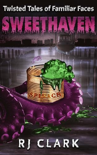 Sweethaven (By: RJ Clark) cover