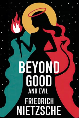 Beyond Good and Evil : A New Translation