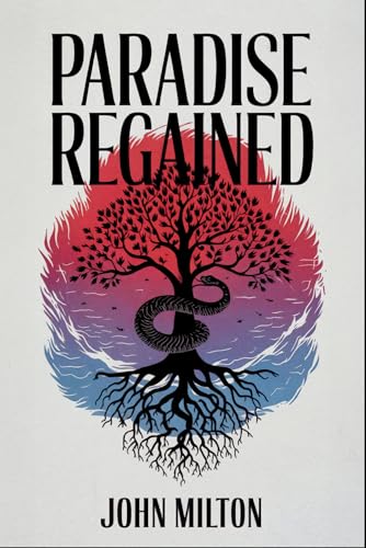 Paradise Regained: A New Translation in Modern Accessible English