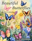 Beautiful Butterflies Coloring Book for Adults: Inspiring Butterfly Designs for Relaxation, Creative Expression, and Personal Satisfaction
