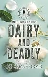 Dairy and Deadly: Small Town Secrets (Cowboy Brand of Justice Book 4)