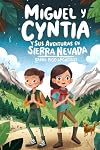 Miguel y Cyntia y sus Aventuras en Sierra Nevada (Spanish Edition)