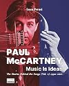 Paul McCartney: Music Is Ideas. The Stories Behind the Songs (Vol. 2) 1990-2012