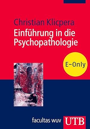 Wahn und Sinn. Eine Einführung in die Psychopathologie der Überzeugungen Andreas Heinz