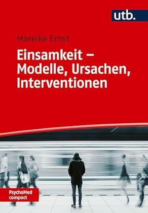 Einsamkeit und soziale Isolation: Ursachen, Folgen und Wege zur Überwindung Rainer K. W. Schmid