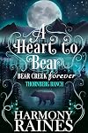 A Heart to Bear: Small Town Shifter Romance (Bear Creek Forever Book 4)