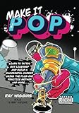 Make It P.O.P.: Learn to Tattoo, Get Licensed, and Build a Successful Career Using the Plus-One Practice Method