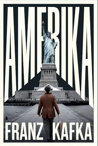 Amerika (The Man Who Disappeared): A New Translation