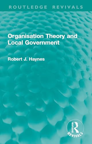 Organisation Theory and Local Government book cover