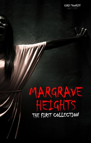 Margrave Heights: The First Collection (By: Chris Townley) cover